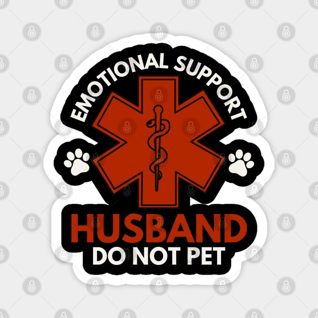 Emotional-Support-Husband-Do-Not-Pet Magnet by Creatifly Graphic Tees