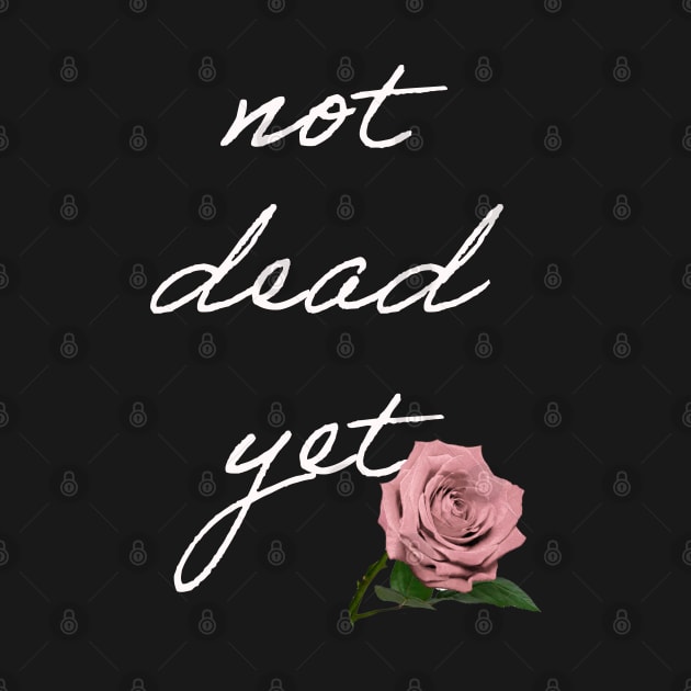 Not dead yet by Dead but Adorable by Nonsense and Relish