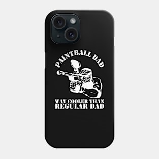 Paintball Dad Way Cooler Than Regular Dad Phone Case