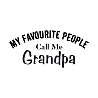 My Favourite People Call Me Grandpa T-Shirt