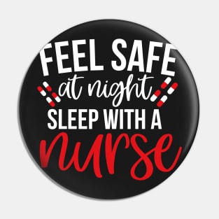 Feel Safe At Night Sleep With A Nurse Pin