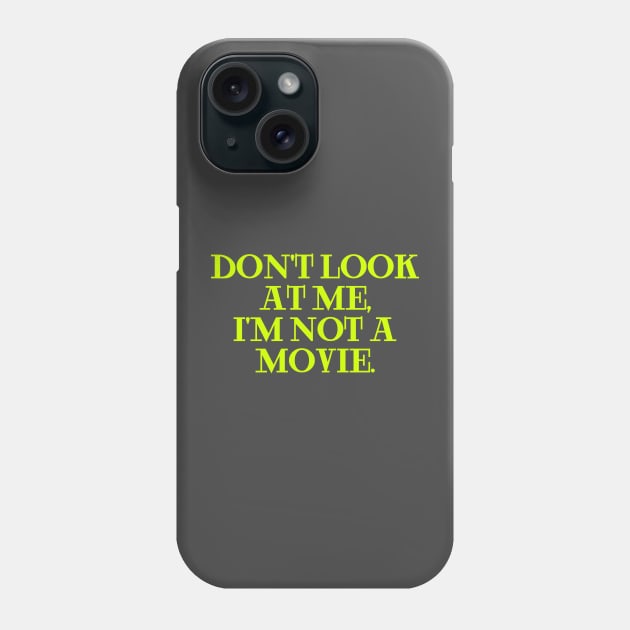 dont look at me im not a movie pistage Phone Case by Clara switzrlnd