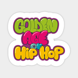 Golden Age of Hip Hop - Hip Hop - Graffiti Bubble Style Magnet