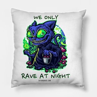 Techno cat - We only rave at night - Catsondrugs.com - rave, edm, festival, techno, trippy, music, 90s rave, psychedelic, party, trance, rave music, rave krispies, rave flyer Pillow