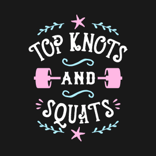 Top Knots And Squats T-Shirt