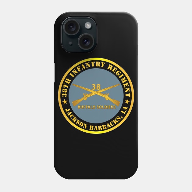 38th Infantry Regiment - Buffalo Soldiers - Jackson Barracks, LA w Inf Branch Phone Case by twix123844