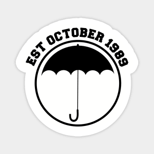 Est October 1989 Umbrella Academy Magnet