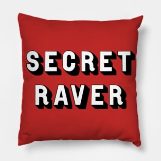 Secret raver Pillow