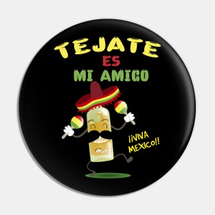 Tejate Es Mi Amigo-Tejate (Mexican Popular Drink) Is My Friend Pin