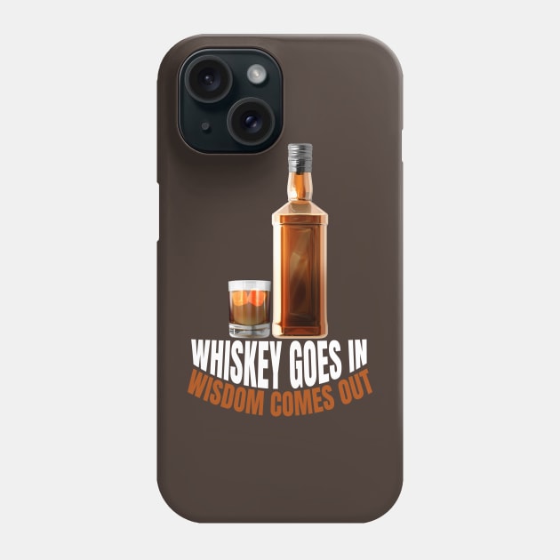 Whiskey Wisdom - Let Your Favorite Spirit Inspire Your Next Great Idea Phone Case by Struggleville