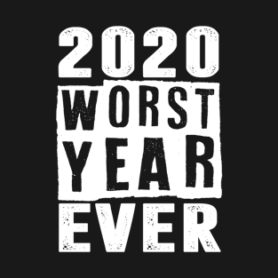 2020 Worst Year Ever T-Shirt