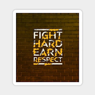 Typography Quote: Fight Hard Earn Respect V02 Magnet