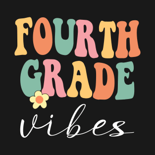 Fourth grade Vibes T-Shirt