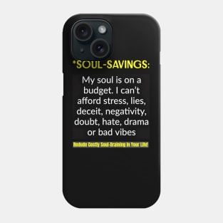 SOUL-SAVINGS Phone Case
