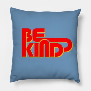 BE KIND - retro typography Pillow