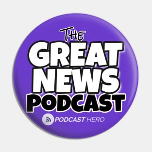 Great News Podcast Pin