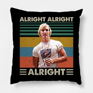 Graphic Alright Alright Alright Movie Gift For Fans Pillow