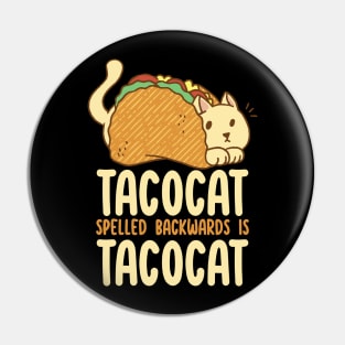 Tacocat Spelled Backwards Is Tacocat Pin