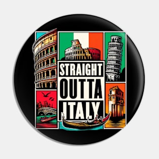 Straight Outta Italy Pin