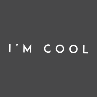 I'M COOL T-Shirt