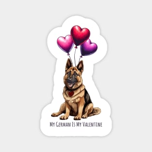 My German Shepherd Is My Valentine Magnet