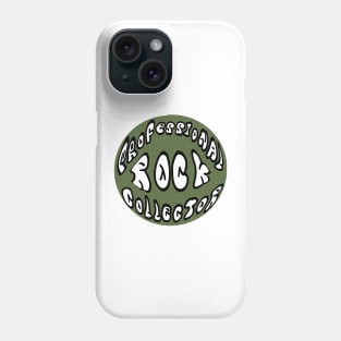 Professional rock collector Phone Case