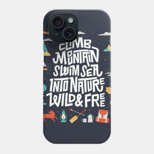 Climb mountain swim sea Phone Case