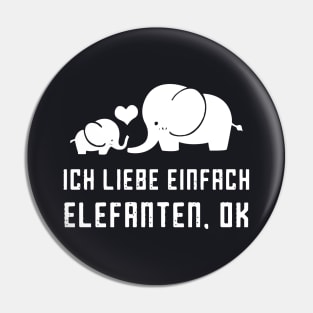 Ich Liebe Einfach Elefanten Ok Daughter Pin