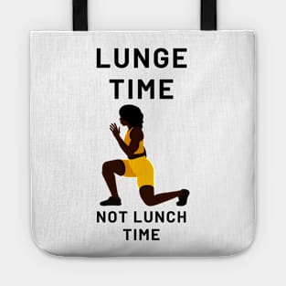 Lunge Time Not Lunch Time Tote