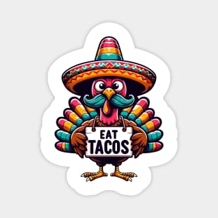 Quirky Mexican Thanksgiving Turkey - Eat Tacos Magnet