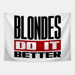 Blondes do it better Tapestry