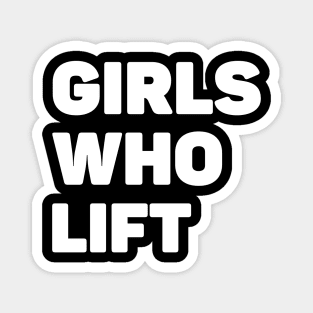 Girls Who Lift Gym Magnet