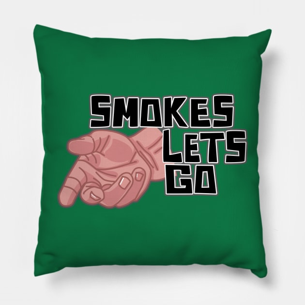 Smokes Lets Go Pillow by NateArtDesign