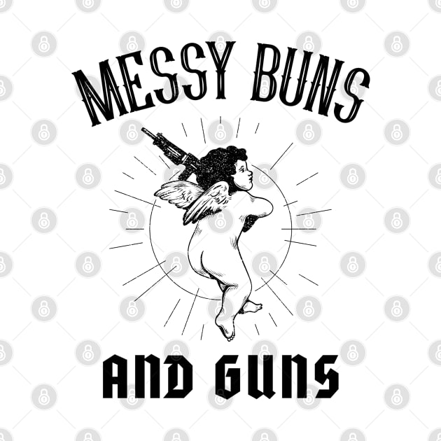 Messy Buns and Guns Gift for Her for Mom for Wife by BuddyandPrecious