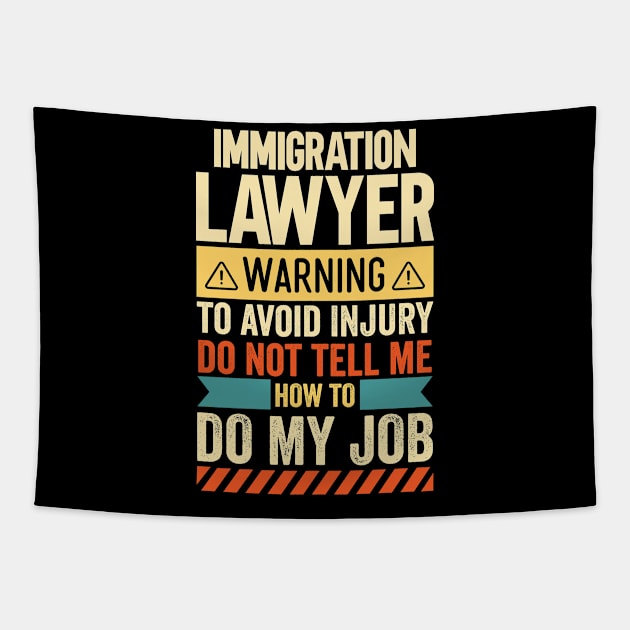 Immigration Lawyer Warning Tapestry by Stay Weird