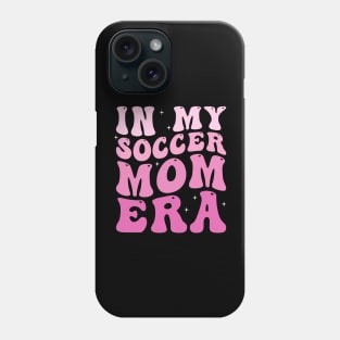 In my Soccer Mom Era Phone Case