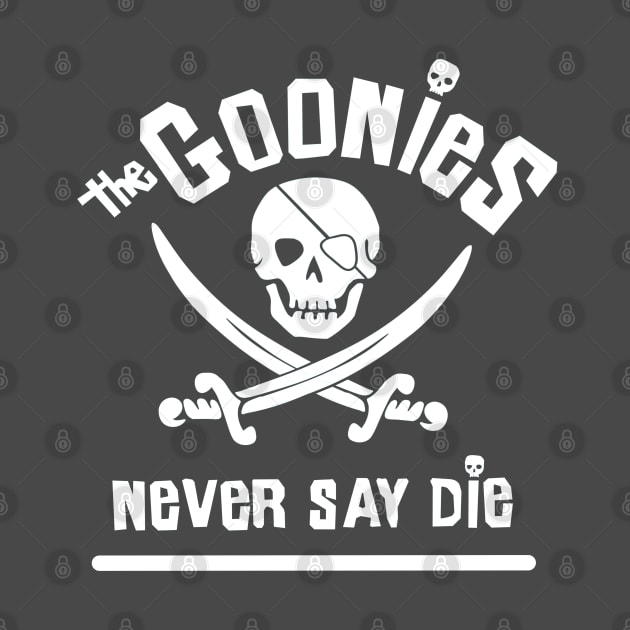 Goonies Never Say Die by Crooked Skull