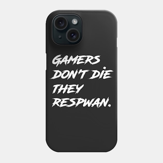 Gamers Quotes Phone Case by siddick49