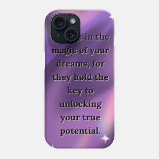 Believe in the Magic Phone Case