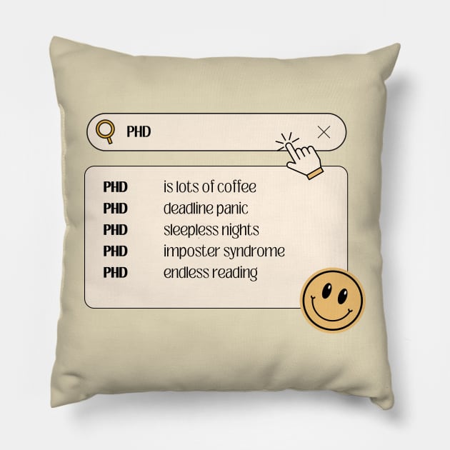 PhD Search Bar Pillow by Yelda