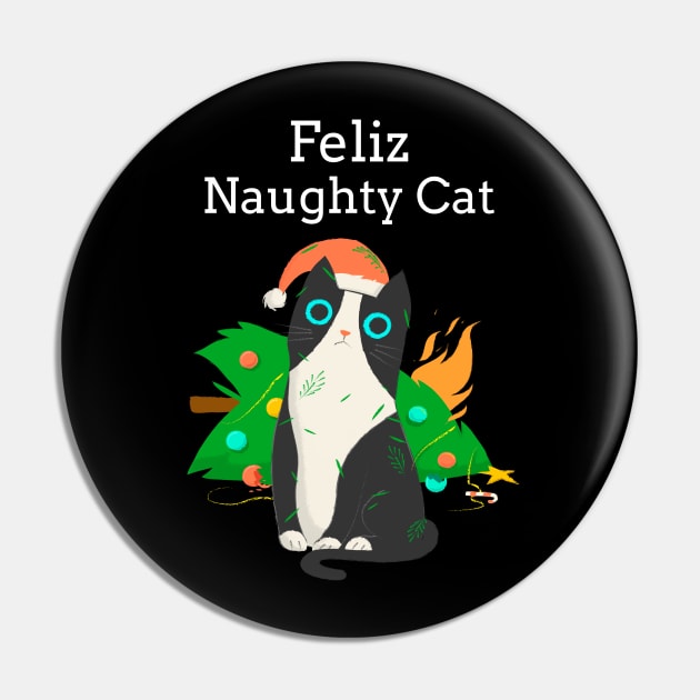 Feliz Naughty Cat Funny Christmas Navidad Pin by LittleFlairTee