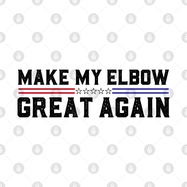 Make My Elbow Great Again Elbow Surgery Recovery by abdelmalik.m95@hotmail.com