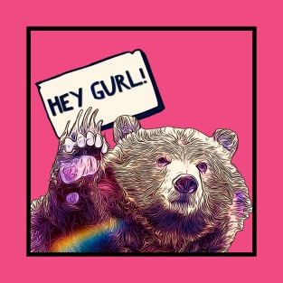 Hey Gurl T-Shirt