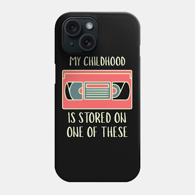 My Childhood Is Stored On One Of These - Retro Technology Phone Case by D3Apparels