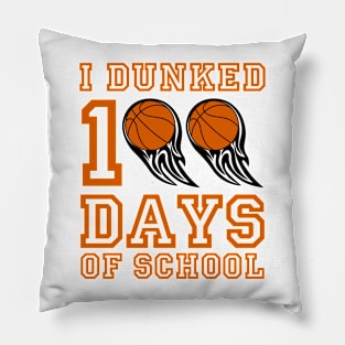 I Dunked 100 Days of School 100th Day of School Student Teacher Pillow