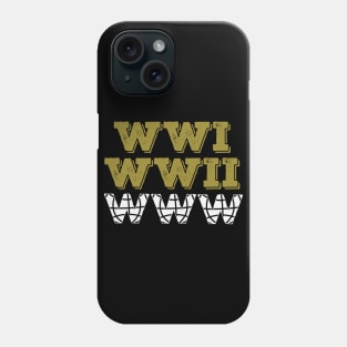 WW1 WW2 WWW - WW3 World War 3 is the World Wide Web Phone Case