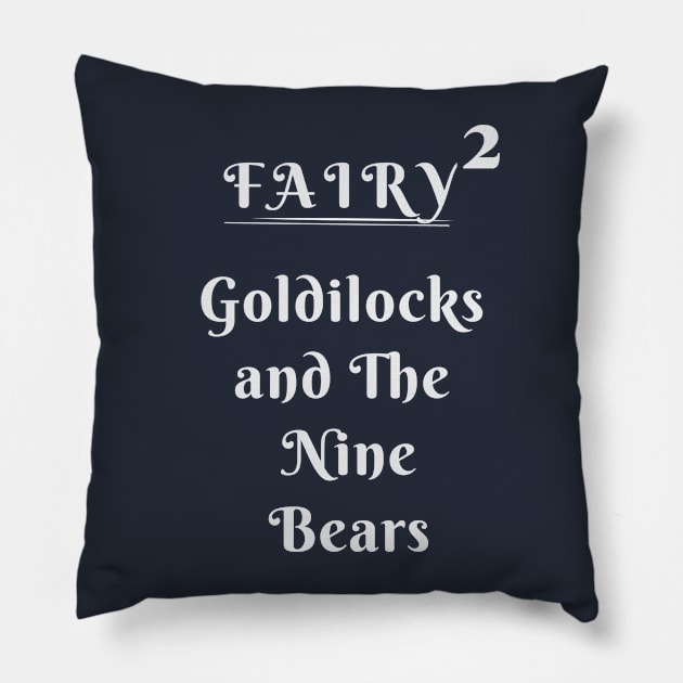 Fairy Tale squared up by 2 - Goldilocks and the Nine Bears Pillow by abagold