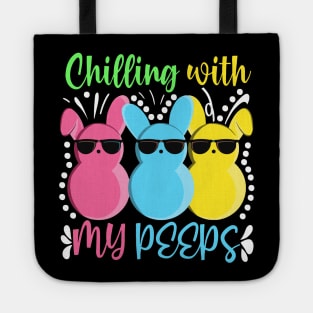 Chillin With My Peeps Shirt Funny Easter Bunny Girl Boy Peep Tote