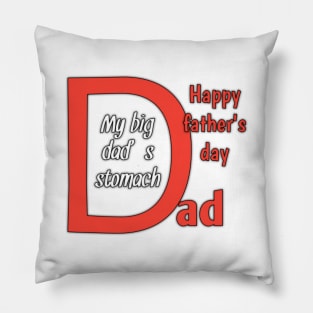 That's my big dad's stomach, happy fathers day Pillow