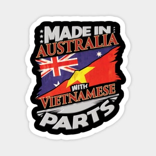 Made In Australia With Vietnamese Parts - Gift for Vietnamese From Vietnam Magnet